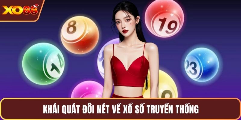Khái quát đôi nét về xổ số truyền thống