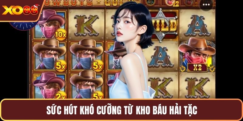 Sức hút khó cưỡng từ kho báu hải tặc